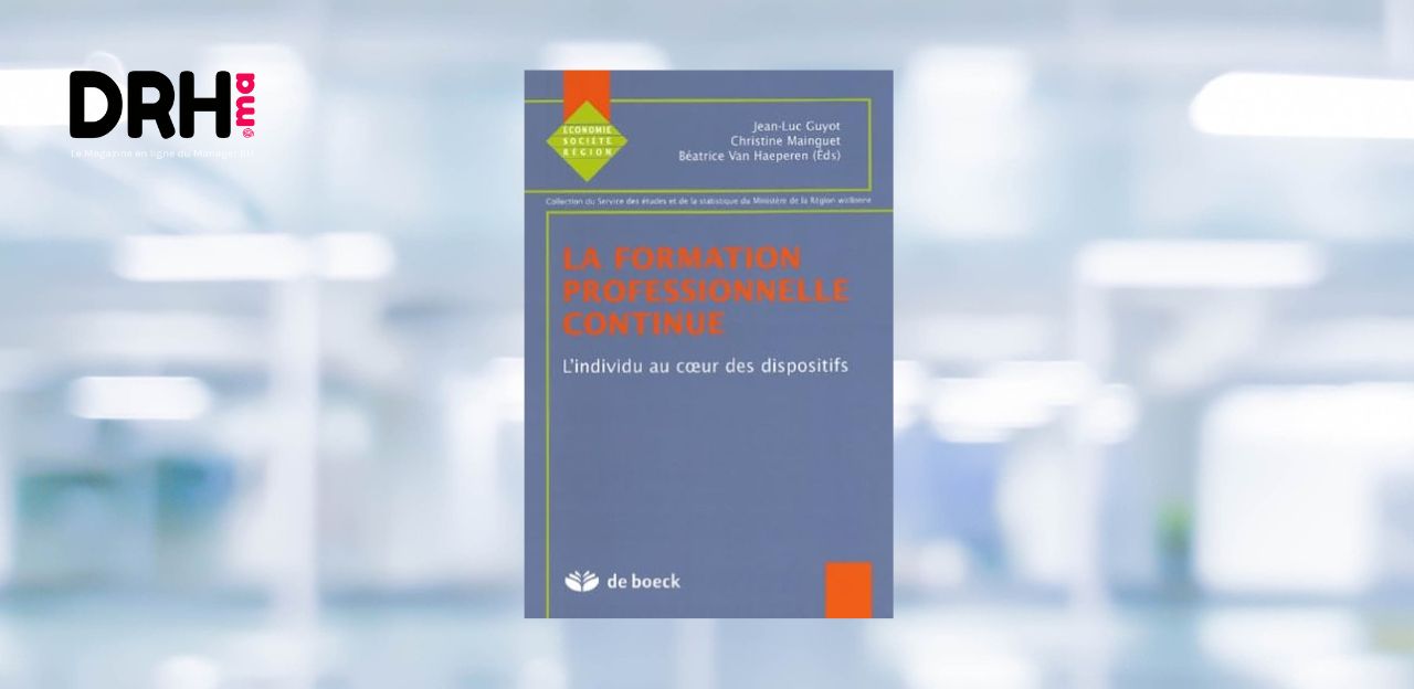 [LIVRE] Formation professionnelle continue : replacer l’individu au cœur de la stratégie RH l DRH.ma