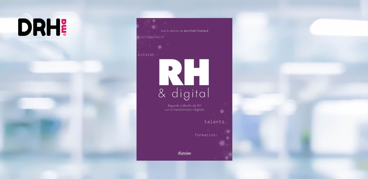 [LIVRE] RH & Digital : Regards collectifs de RH sur la transformation digitale l DRH.ma