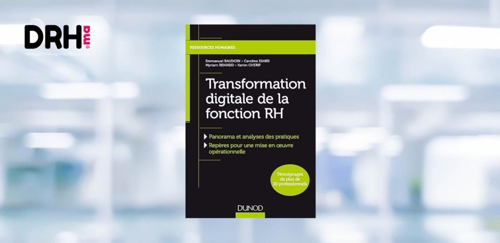 [LIVRE] Transformation digitale de la fonction RH : le guide pratique pour réinventer la fonction RH à l’ère numérique l DRH.ma