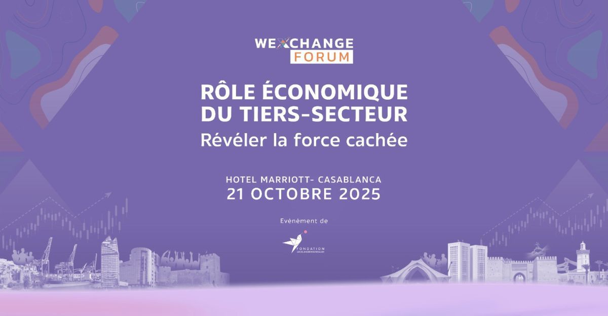 Casablanca accueille la 4ᵉ édition du Forum WeXchange : révéler la force économique du tiers‑secteur l DRH.ma