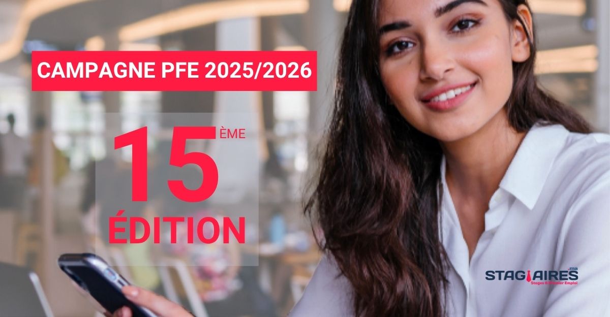 Stagiaires.ma lance la 15ᵉ édition de la Campagne PFE 2025/2026 : un tremplin structuré pour l’employabilité des jeunes diplômés l DRH.ma